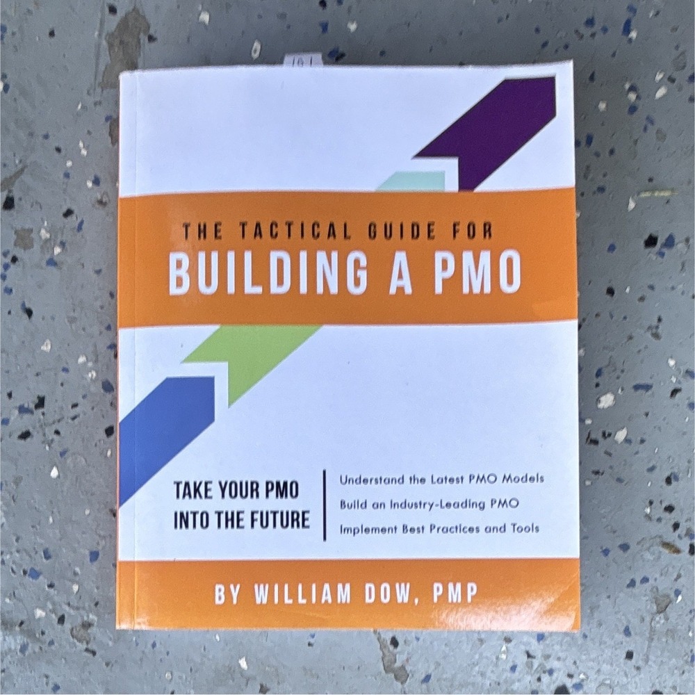 The Tactical Guide for Building a PMO William Dow Paperback Project Management